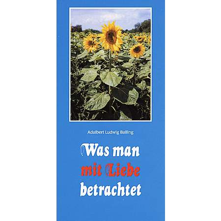 Was man mit Liebe betrachtet