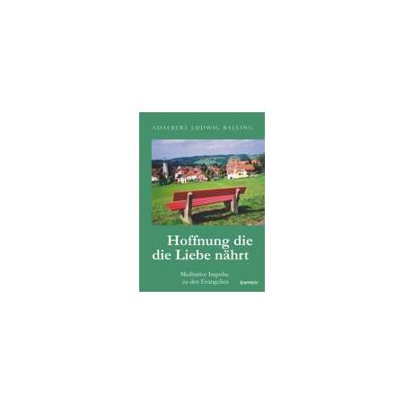 Hoffnung, die die Liebe nährt