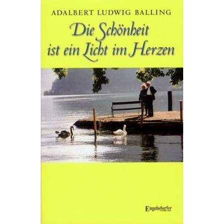 Die Schönheit ist ein Licht im Herzen