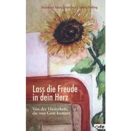 Lass die Freude in dein Herz