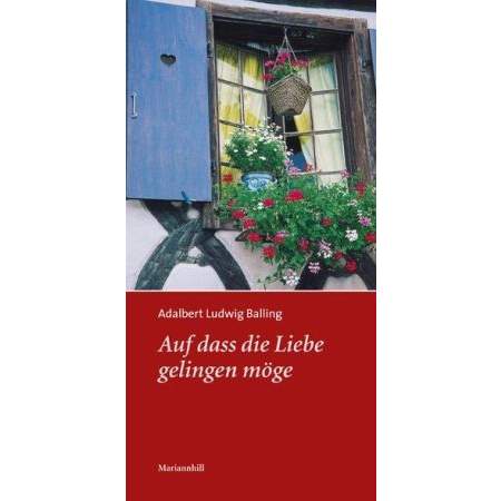 Auf dass die Liebe gelingen möge