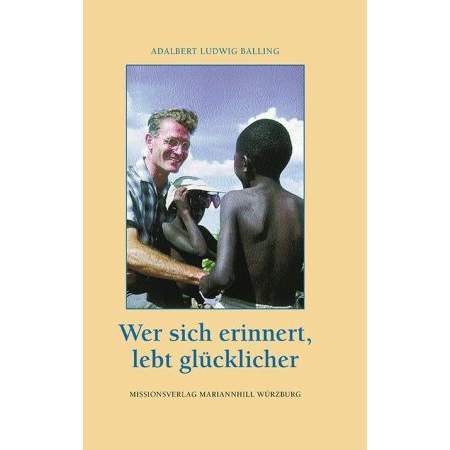 Wer sich erinnert, lebt glücklicher