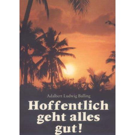 Hoffentlich geht alles gut!