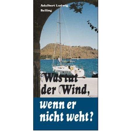 Was tut der Wind, wenn er nicht weht?