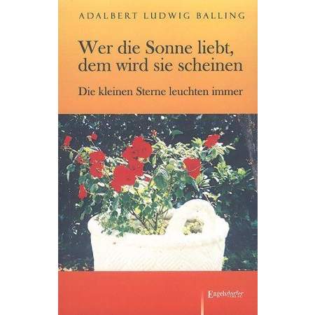 Wer die Sonne liebt, dem wird sie scheinen. Die kleinen Sterne leuchten immer.