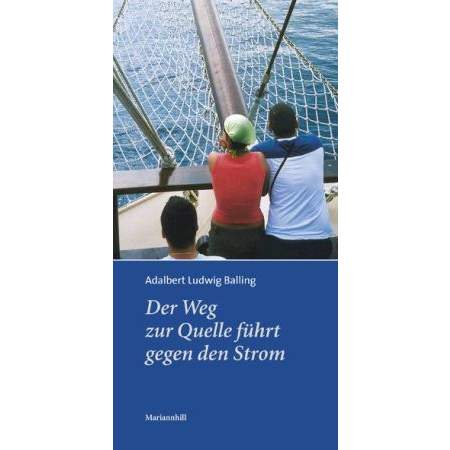 Der Weg zur Quelle führt gegen den Strom