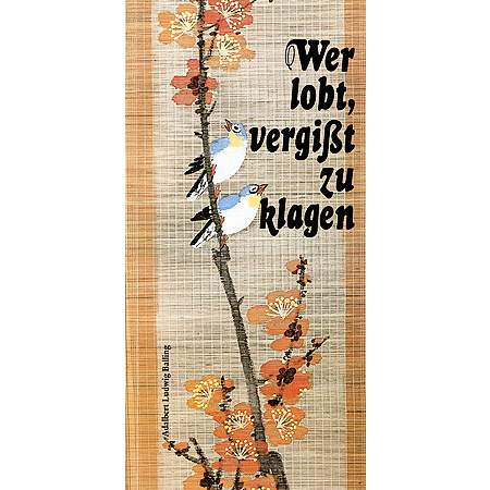 Wer lobt, vergißt zu klagen